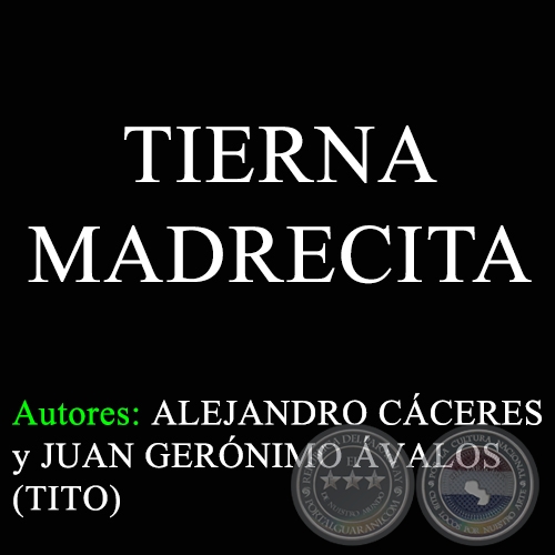 TIERNA MADRECITA - Autores: ALEJANDRO CÁCERES y JUAN GERÓNIMO ÁVALOS (TITO)
